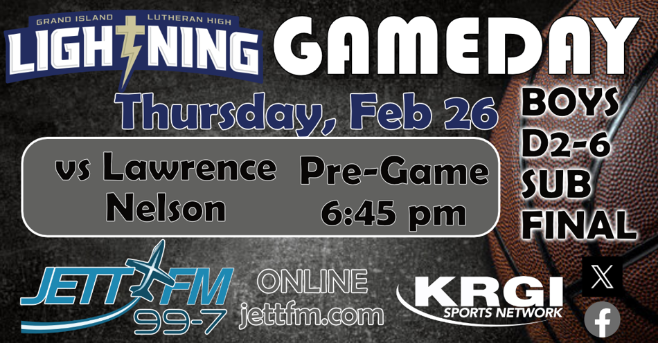2026-02-26T18:45|Lawrence-Nelson Vs Grand Island Lutheran|HS Basketball - Boys|JETT-FM